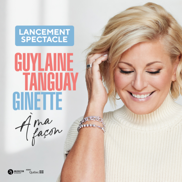 Guylaine Tanguay – GINETTE À MA FAÇON - Live Dans Mon Salon