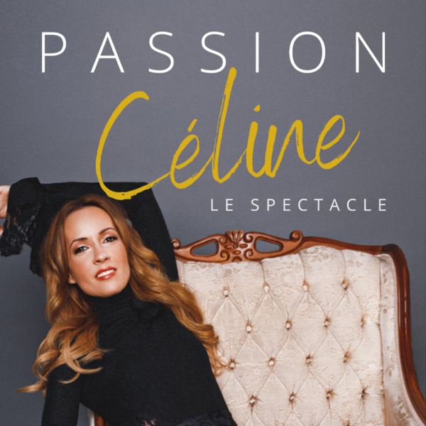 PASSION CÉLINE - Live Dans Mon Salon