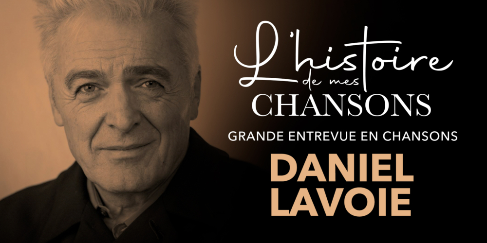 DANIEL LAVOIE - Live Dans Mon Salon